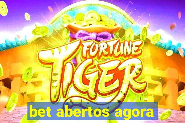 bet abertos agora